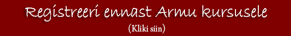 Registreeri ennast Armu kursusele