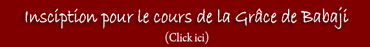 Insciption pour le cours de la Grâce de Babaji