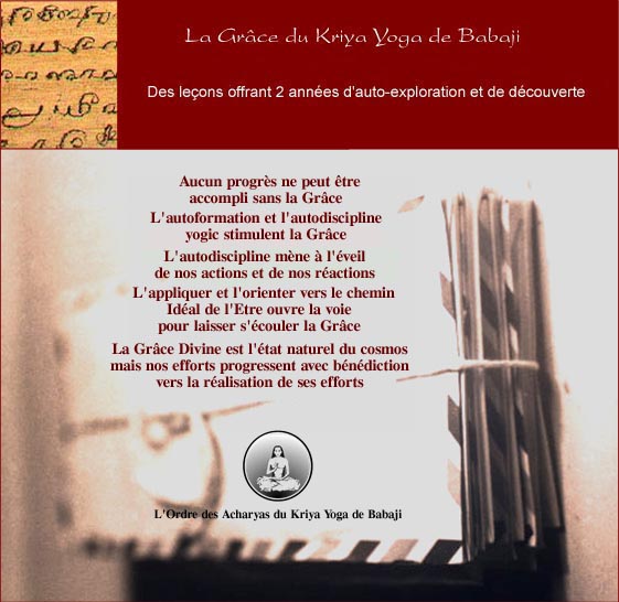 Des leçons offrant 2 années d'auto-exploration et de découverte.  Aucun progrès ne peut être accompli sans la Grâce.  L'autoformation et l'autodiscipline yogic stimulent la Grâce.  L'autodiscipline mène à l'éveil de nos actions et de nos réactions.  L'appliquer et l'orienter vers le chemin Idéal de l'Etre ouvre la voie pour laiser s'écouler la Grâce.  La Grâce Divine est l'état naturel du cosmos mais nos effors progressent avec bénédiction vers la réalisation de ses effors.