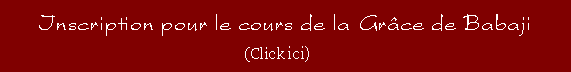 Inscription pour le cours de la Grâce de Babaji.